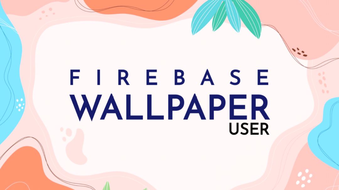 Building an Android Wallpaper App with Admin Panel using Firebase